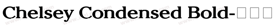 Chelsey Condensed Bold字体转换